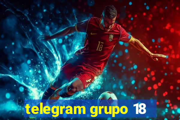 telegram grupo 18